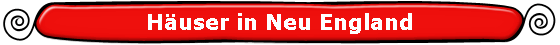 H�user in Neu England