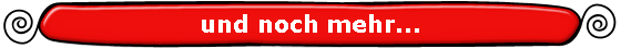 und noch mehr...